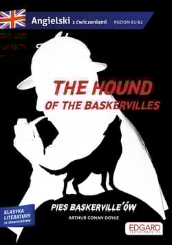 Pies Baskerville'ów / The hound of the Baskervilles. Adaptacja klasyki z ćwiczeniami. Angielski z ćwiczeniami wyd. 2 - Grzegorz Gajek