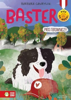 Pies na medal Baster Pies ratowniczy Tom 6 - Barbara Gawryluk