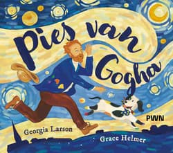 Pies van Gogha - Georgia Larson, Grace Helmer