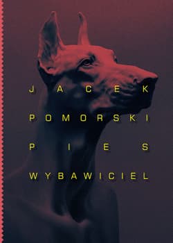 Pies wybawiciel - Jacek Pomorski