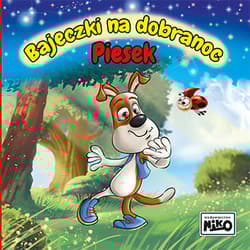 Piesek. Bajeczki na dobranoc
