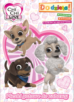 Pieski gotowe do zabawy. Chi Chi Love. Do dzieła! - Opracowanie Zbiorowe