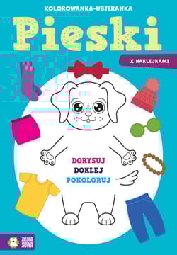 Pieski. Kolorowanka-ubieranka - Opracowanie Zbiorowe