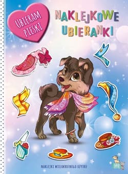 Pieski. Naklejkowe ubieranki - Małgorzata Ewa Skibińska, Weronika Bartczak