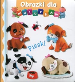 Pieski Obrazki dla maluchów - Beaumont Emilie