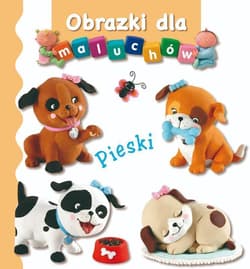 Pieski Obrazki dla maluchów - Belineau Nathalie, Beaumont Emilie