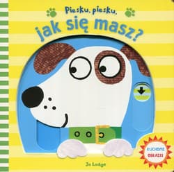 Piesku, piesku jak się masz? Ruchome obrazki