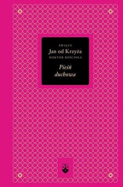 Pieśń duchowa Bibliotheca Carmelitana Tom 1 - Święty Jan od Krzyża
