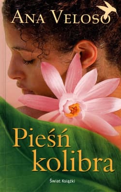 Pieśń kolibra - Ana Veloso