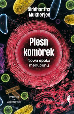 Pieśń komórek - ebook - Mukherjee Siddhartha