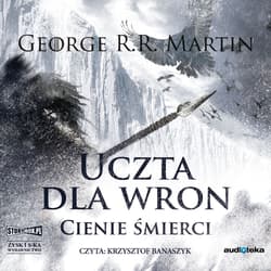 Pieśń lodu i ognia T.4 Uczta dla wron cz.1 CD - George R.R.  Martin