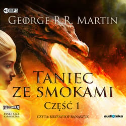 Pieśń lodu i ognia T.5 Taniec ze smokami cz.1 CD - George R.R.  Martin