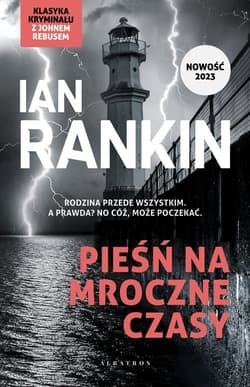 Pieśń na mroczne czasy. Cykl Inspektor Rebus. Tom 23 - Ian Rankin
