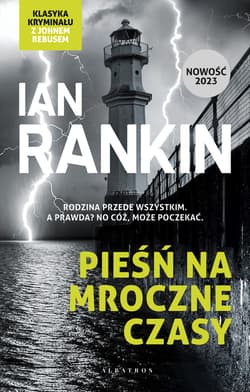 PIEŚŃ NA MROCZNE CZASY - ebook - Ian Rankin