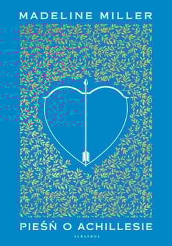 Pieśń o Achillesie (wydanie limitowane) - Madeline  Miller