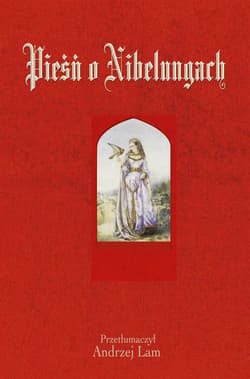 Pieśń o Nibelungach - Andrzej Lam
