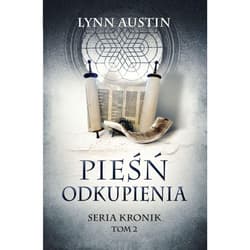 Pieśń odkupienia Seria Kronik Tom 2 - Austin Lynn