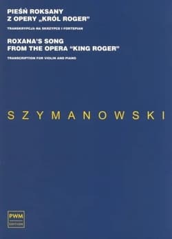 Pieśń Roksany z opery "Król Roger" na skrzypce... - Karol Szymanowski