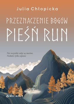 Pieśń run. Przeznaczenie bogów - Julia Chłopicka