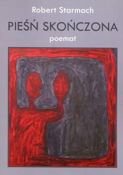 Pieśń skończona Poemat - Robert Starmach