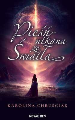 Pieśń utkana ze światła - Karolina Chruściak