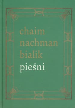 Pieśni - Bialik Chaim Nachman