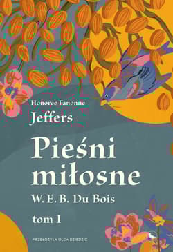 Pieśni miłosne W. E. B. Du Bois - Jeffers Honore Fanonne