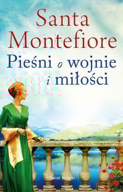 Pieśni o wojnie i miłości - Santa  Montefiore