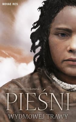 Pieśni wydmowej trawy - Maksymilian Dzikowski