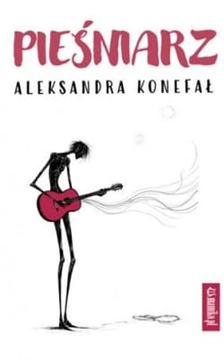 Pieśniarz - Aleksandra Konefał