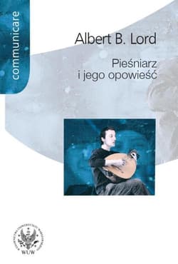 Pieśniarz i jego opowieść + CD - Lord Albert B.