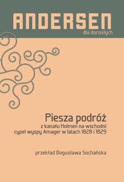 Piesza podróż z kanału holmen na wschodni cypel wyspy amager w latach 1828 i 1829