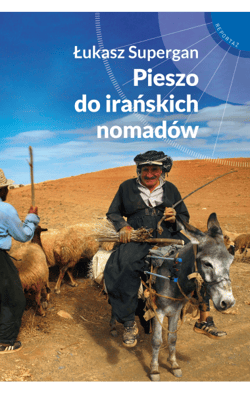 Pieszo do irańskich nomadów