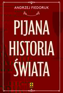 Pijana historia świata - Andrzej Fiedoruk