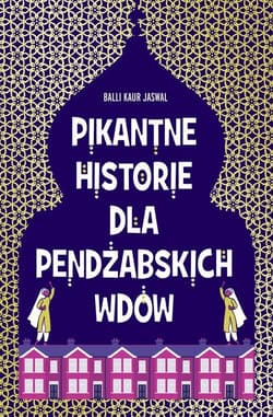 Pikantne historie dla pendżabskich wdów - Jaswal Balli Kaur