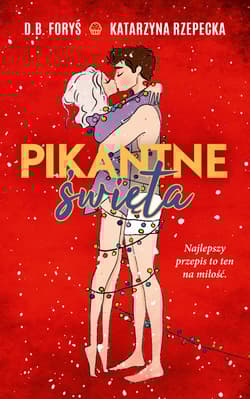 Pikantne święta - Katarzyna Rzepecka, D. B. Foryś