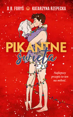Pikantne święta - ebook - Katarzyna Rzepecka, D. B. Foryś