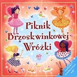 Piknik Brzoskwiniowej Wróżki - Praca zbiorowa