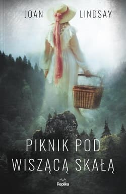 Piknik pod Wiszącą Skałą - Joan Lindsay