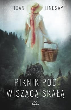 Piknik pod Wiszącą Skałą - Joan Lindsay