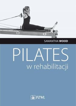 Pilates w rehabilitacji - Wood Samantha