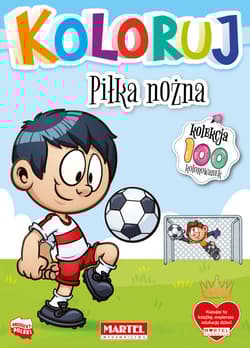 Piłka nożna. Koloruj - Opracowanie Zbiorowe