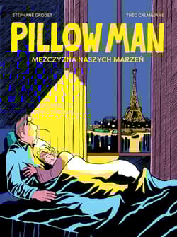 Pillow Man Mężczyzna naszych marzeń - Stephane Grodet, Theo Calmejane