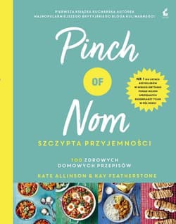 Pinch of Nom Szczypta przyjemności - Allinso Kate, Featherstone Kay