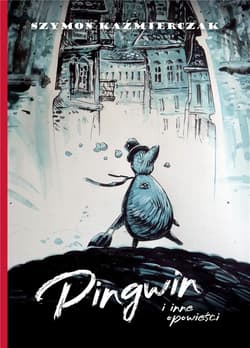 Pingwin i inne opowieści - Szymon Kaźmierczak