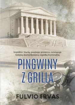 Pingwiny z grilla - Fulvio Ervas