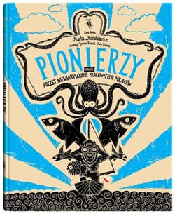 Pionierzy. Poczet niewiarygodnie pracowitych Polaków - Maria Dzienkiewicz