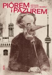 Piórem i pazurem - Jarosław Abramow-Newerly