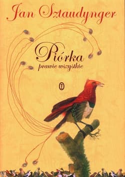 Piórka prawie wszystkie - Jan Sztaudynger