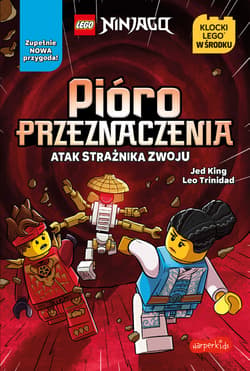 Pióro przeznaczenia. Atak Strażnika Zwoju. Książki LEGO® - Jed King